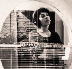 Betty Bonifassi : <i>Lomax</i> 8