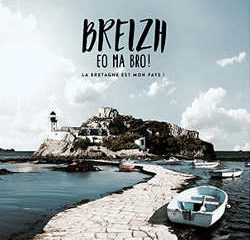 Breizh Eo Ma Bro : <i>La Bretagne est mon pays !</i> 12