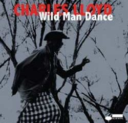 Charles Lloyd <i>Wild Man Dance</i> 26