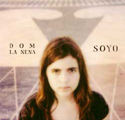 Dom La Nena <i>Soyo</i> 22