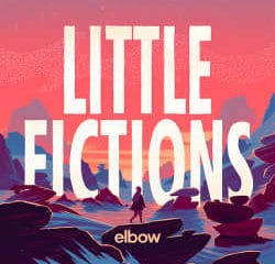 Elbow : <i>Little Fictions</i> 14