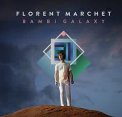 Florent Marchet <i>Bambi Galaxy</i> 11