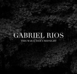 Gabriel Rios <i>This Marauder’s Midnight</i> 14