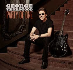 George Thorogood : <i>Party Of One</i> 23