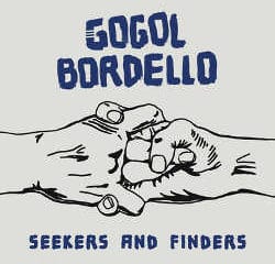 Gogol Bordello : <i>Seekers and Finders</i> 26