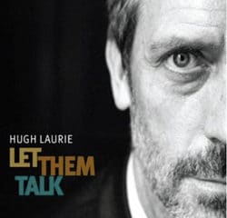 Hugh Laurie <i>Let Them Talk</i> 16