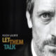 Hugh Laurie <i>Let Them Talk</i> 17