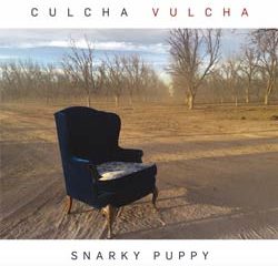 Snarky Puppy <i>Culcha Vulcha</i> 20