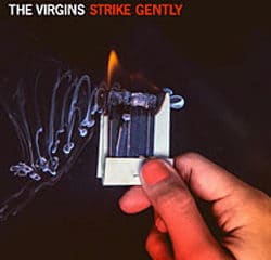 The Virgins <i>Strike Gently</i> 20