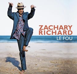 Zachary Richard <i>Le Fou</i> 5
