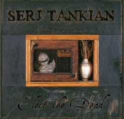 Serj Tankian Elect the dead 7